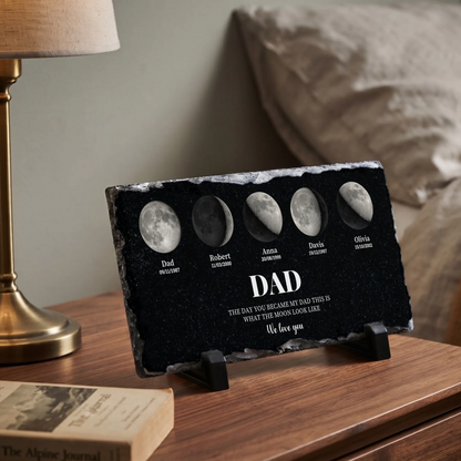 The Day You Became My Dad - Moon Phase Rock Slate