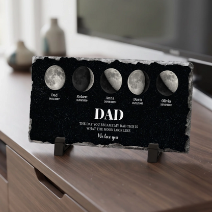 The Day You Became My Dad - Moon Phase Rock Slate